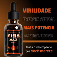 Fire Max 30ml Original - Nova Fórmula mais Poderosa Para Ereções Mais Firmes e Duradouras - ESCOLHA ABAIXO A SUA OFERTA - 2 ou 4 FRASCOS - FRETE GRÁTIS